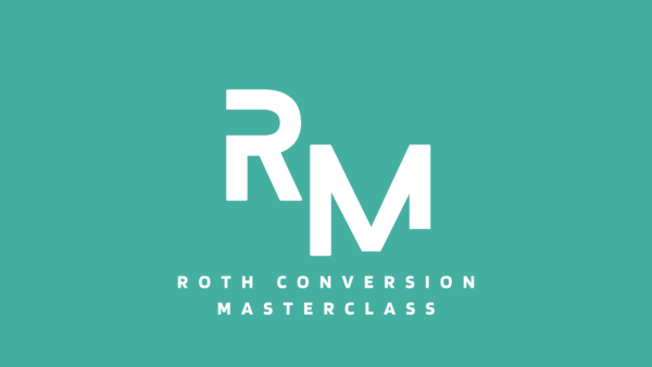 Roth Conversion Implementation Masterclass